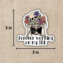 Load image into Gallery viewer, Forever Working on my TBR, 3-inch Sticker