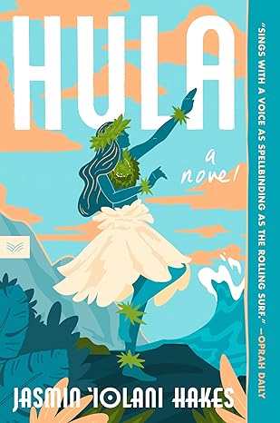 Hula, A Novel By Jasmin Iolani Hakes (Paper)