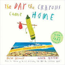 Load image into Gallery viewer, Day The Crayons Came Home by Drew Daywalt