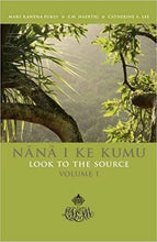 Load image into Gallery viewer, Nānā I Ke Kumu Look to the Source: Volume I by Mary Kawena Pukui, E.W. Haertig, Catherine A. Lee