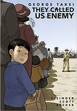 Load image into Gallery viewer, They Called Us Enemy by George Takei, Justin Eisinger and Steven Scott