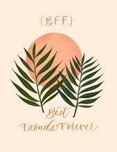 Load image into Gallery viewer, Best Fronds Forever Greeting Card
