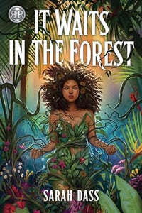 It Was In the Forest by Sarah Dass