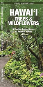 Hawai'i Trees and Wildflowers: A Folding Pocket Guide