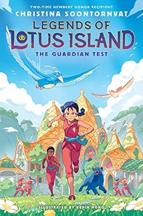 Legends of Lotus Island: The Guardian Test (1) by Christina Soontornvat and Kevin Hong