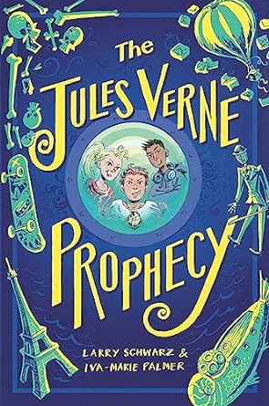 The Jules Verne Prophecy by Larry Schwarz and Iva-Marie Palmer