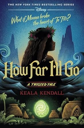 How Far I'll Go: A Twisted Tale by Keala Kendall