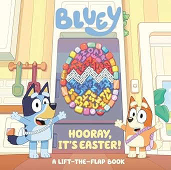 Bluey! Hooray, It's Easter!- A Lift the Flap Book