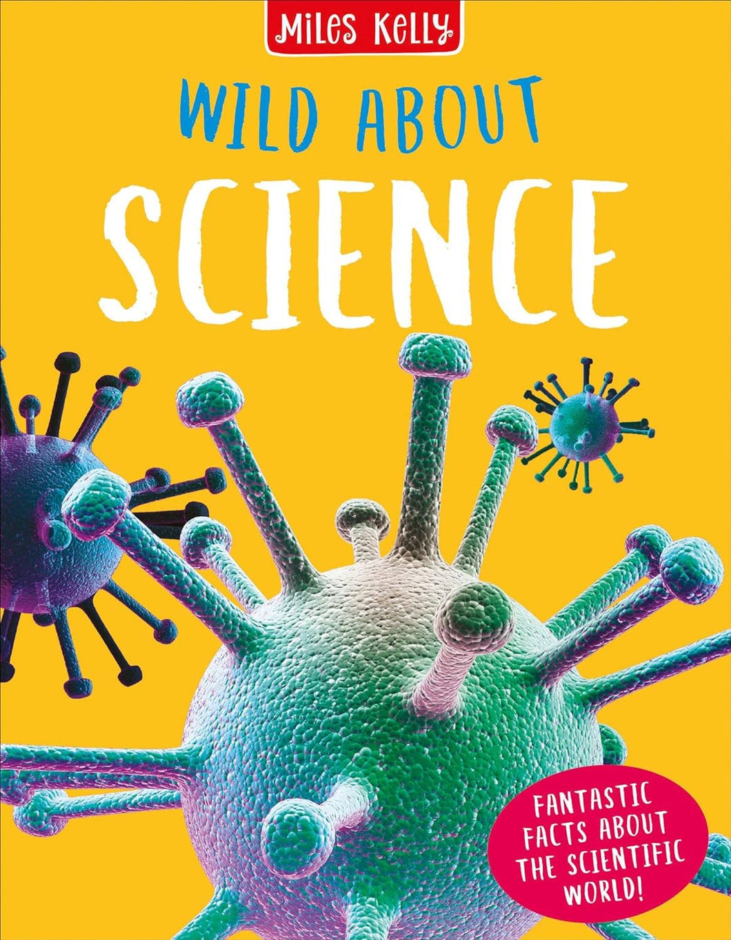 Wild About Science: Fantastic Facts About The Scientific ...