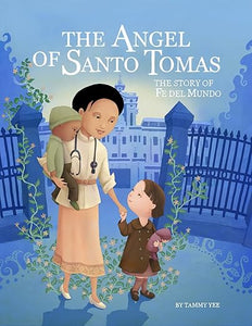 PREORDER The Angel of Santo Tomas Illustrated by Tammy Yee