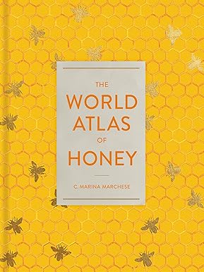 World Atlas of Honey by C. Marian Marchese