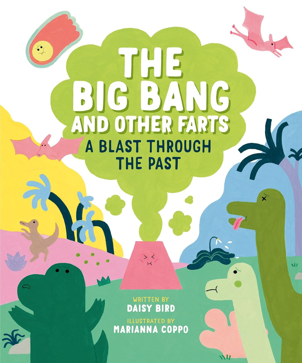 The Big Bang and Other Farts: A Blast Through the Past by Daisy Bird and Marianna Coppo
