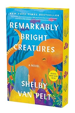 Remarkably Bright Creatures by Shelby Van Pelt (Paperback)