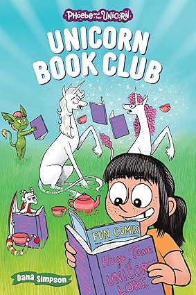 Unicorn Book Club: Another Phoebe and Her Unicorn Adventure (21) by Dana Simpson