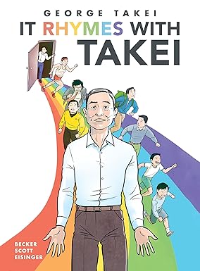 It Rhymes With Takei by George Takei