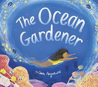The Ocean Gardener by Clara Anganuzzi