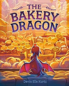 The Bakery Dragon by Devin Elle Kurtz