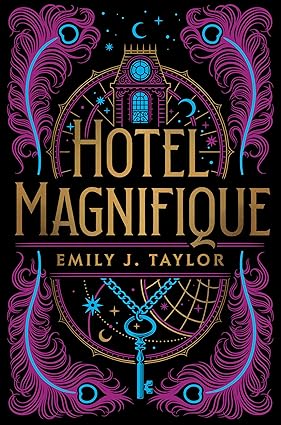 Hotel Magnifique by Emily J. Taylor
