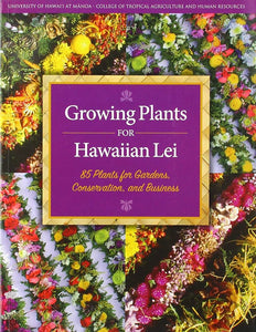Growing Plants For Hawaiian Lei