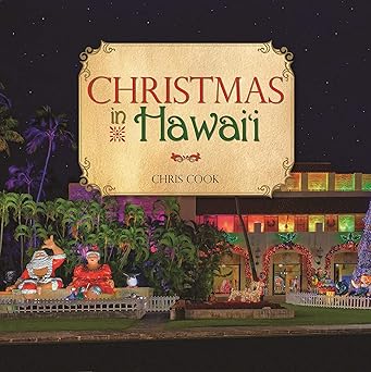 Christmas in Hawaii  by Chris Cook