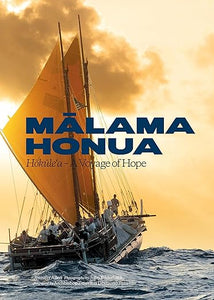 Malama Honua: Hokule'a -- A Voyage of Hope