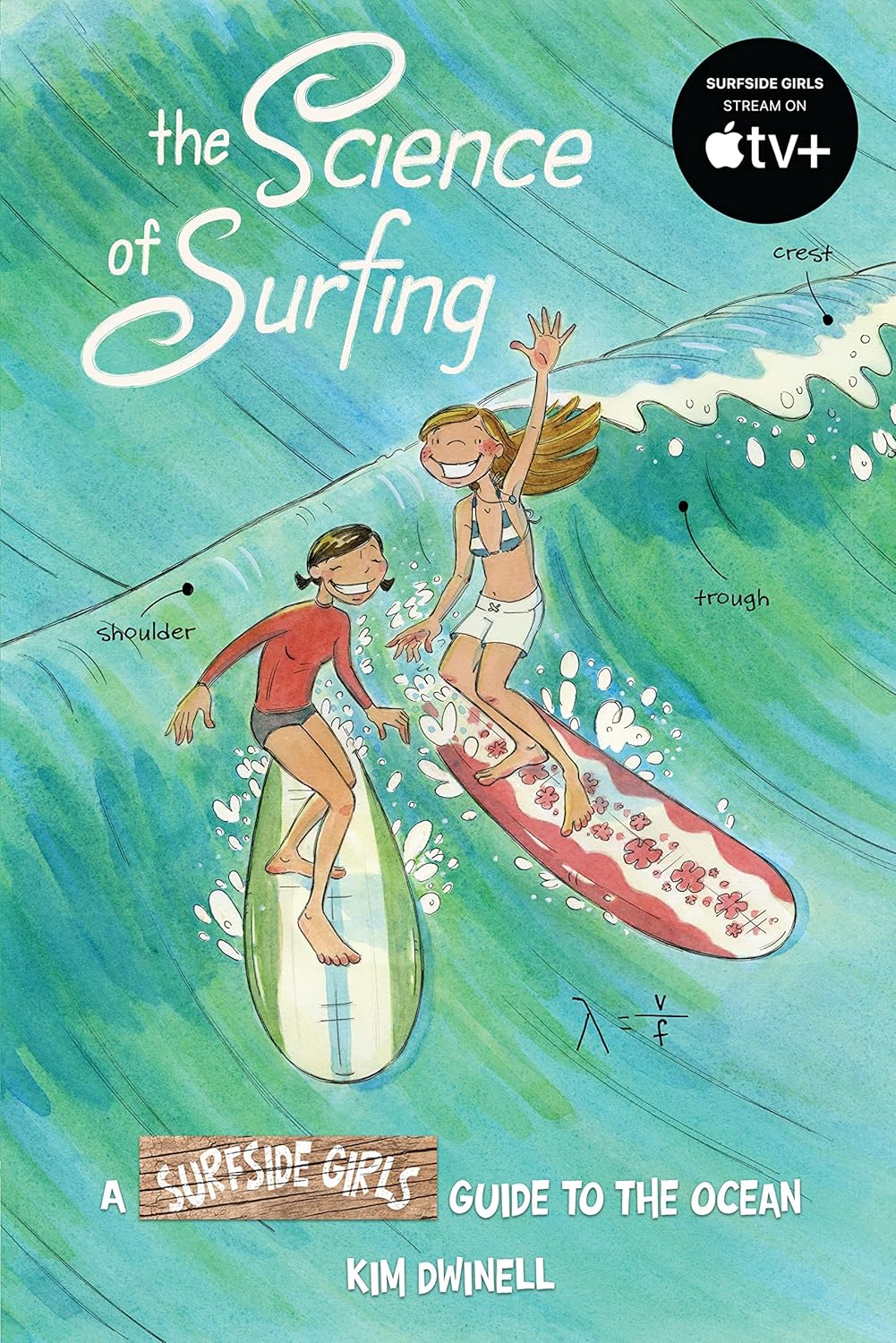 The Science of Surfing: A Surfside Girl's Guide to the Ocean by Kim Dwinell