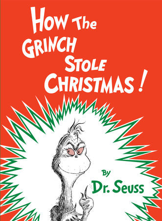 How the Grinch Stole Christmas by Dr. Seuss