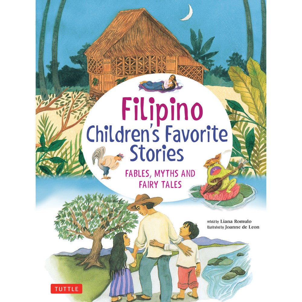 Filipino Children's Favorite Stories: Fables, Myths And Fairy Tales by Liana Romulo