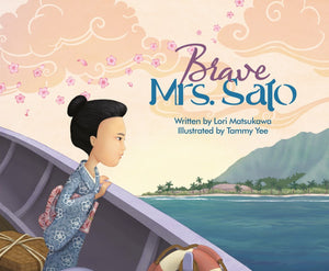 Brave Mrs. Sato by Lori Matsukawa