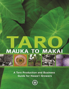 Taro Mauka to Makai
