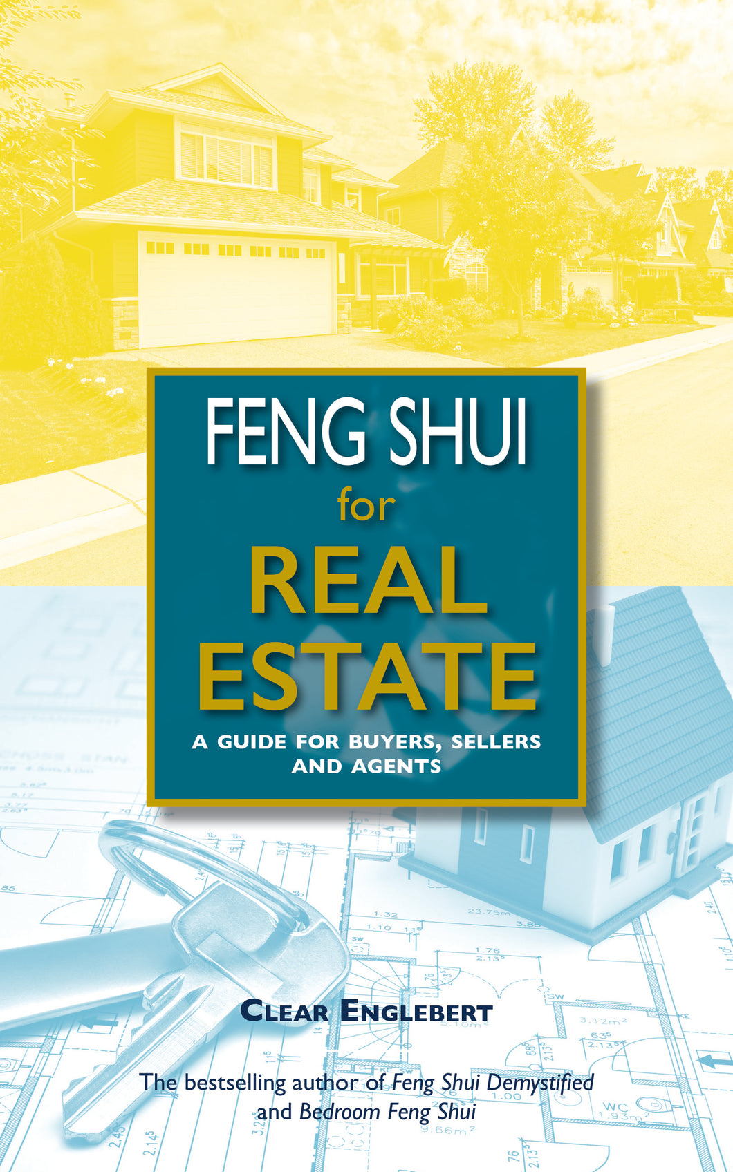 Feng Shui for Real Estate by Clear Englebert