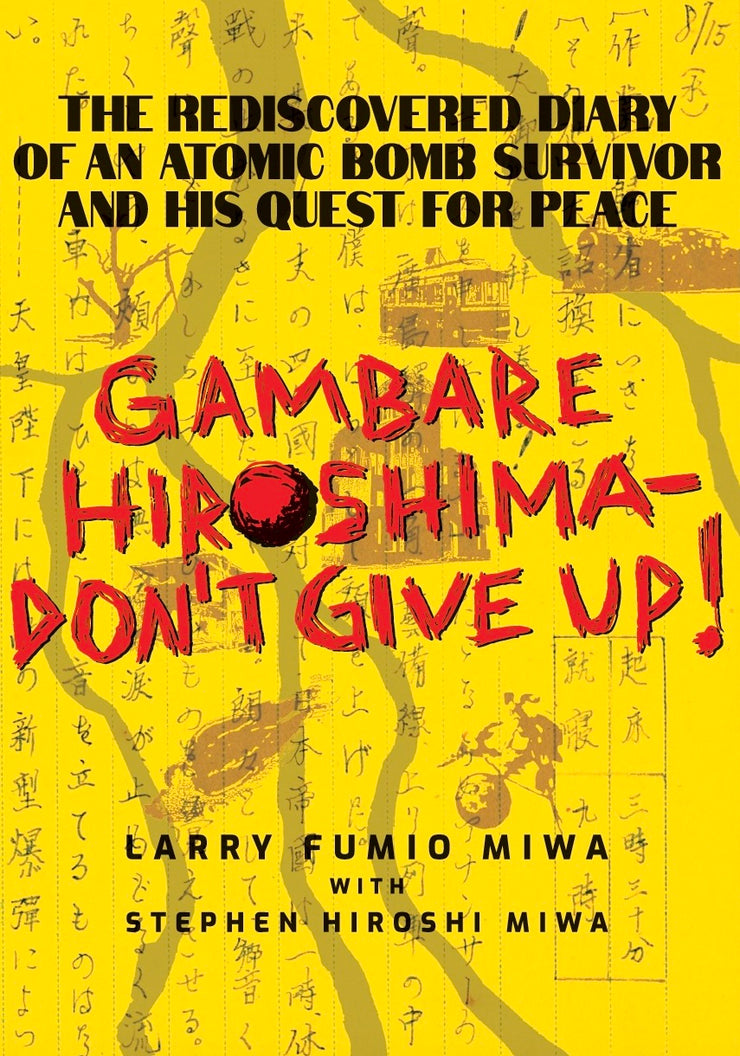 Gambare Hiroshima -- Don't Give Up! by Larry Fumio Miwa