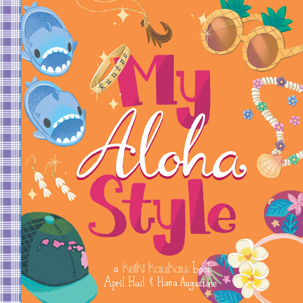My Aloha Style by April Hail and Hana Augustine