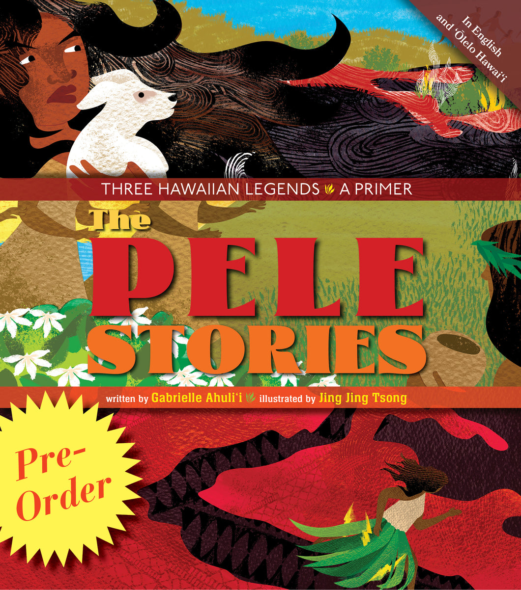 The Pele Stories, Bilingual by Gabrielle  Ahuli'i