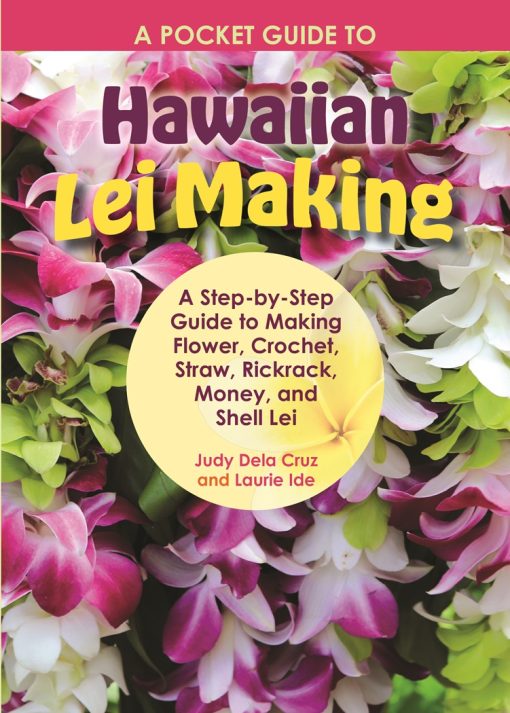 Pocket Guide to Hawaiian Lei Making
