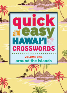 Quick and Easy Hawaii Crosswords Vol. 1