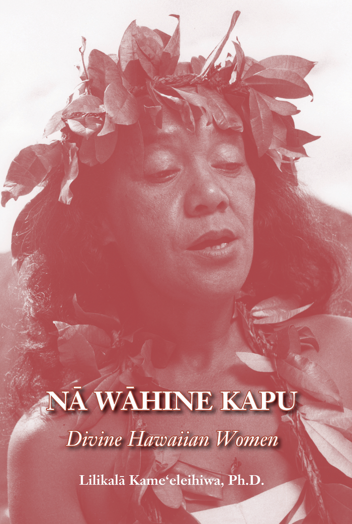 Na Wahine Kapu by Lilikala Kame'eleihiwa