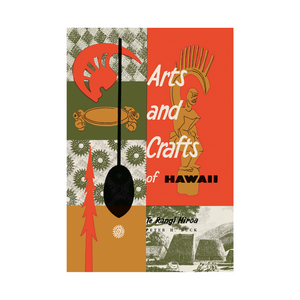 Arts and Crafts of Hawaii by Te Rangi Hiroa (Peter Buck)