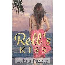 Rell's Kiss by Lehua Parker