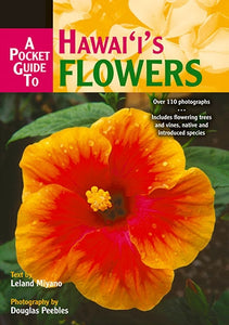 A Pocket Guide to Hawai'i's Flowers by Leland Miyano