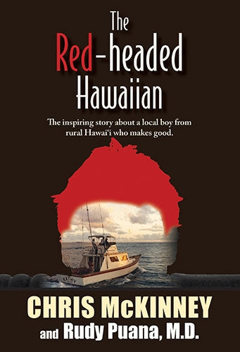 The Red-Headed Hawaiian by Chris McKinney and Rudy Puana