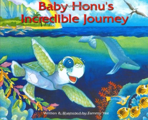 Baby Honu's Incredible Journey by Tammy Yee