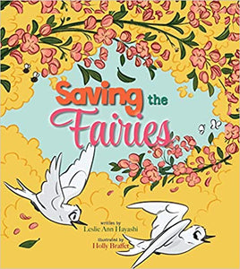 Saving The Fairies by Leslie Hayashi