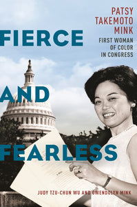 Cover of the book "Fierce and Fearless" -- showing an image of Patsy Mink in front of the Congress Building