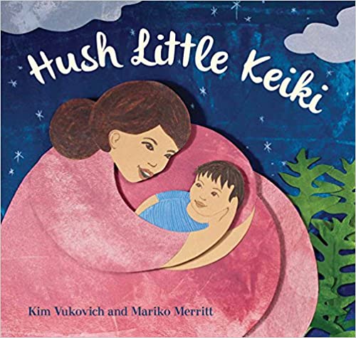 Hush Little Keiki by Kim Vukovich