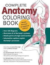 Complete Anatomy Color Book (Newly Revised) by James Berrange, Melissa Younger, Dr. Cecilia Brassett, and Dr. Michelle Spear