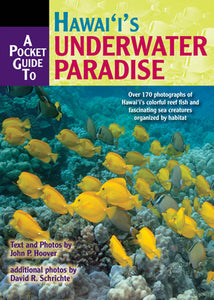 A Pocket Guide to Hawaii's Underwater Paradise by John Hoover