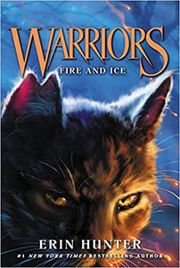Warriors # 2: Fire & Ice by Erin Hunter