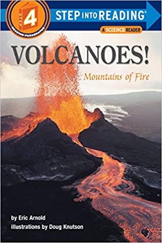 Step-Into-Reading, Step 4: Volcanoes! Mountains of Fire by Eric Arnold