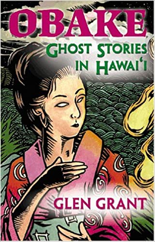 Obake: Ghost Stories Hawaii by Glen Grant